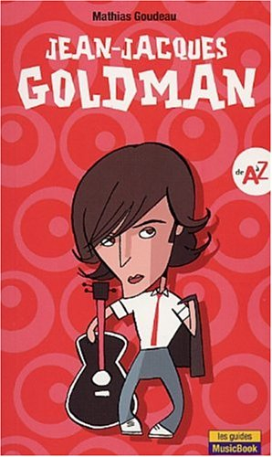 Jean-Jacques Goldman de A à Z