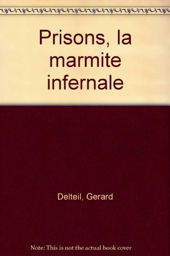 Prisons, la marmite infernale