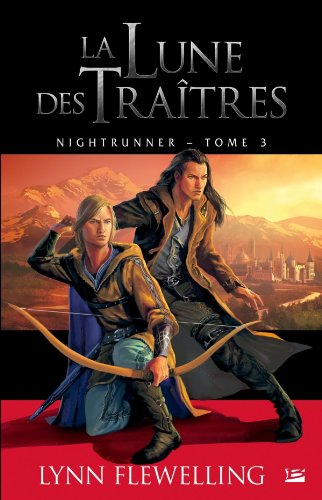 Nightrunner. Vol. 3. La lune des traîtres