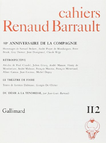 Cahiers Renaud-Barrault, n° 112. 40e anniversaire de la Compagnie