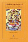 Générer la divinité : pratique du tantra bouddhique
