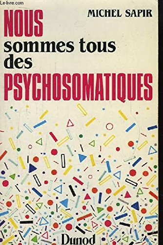 Nous sommes tous des psychosomatiques