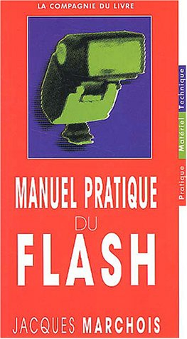 Manuel pratique du flash