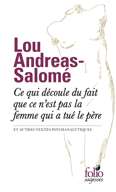 Ce qui découle du fait que ce n'est pas la femme qui a tué le père : et autres textes psychanalytiqu