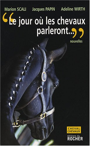 Le jour où les chevaux parleront