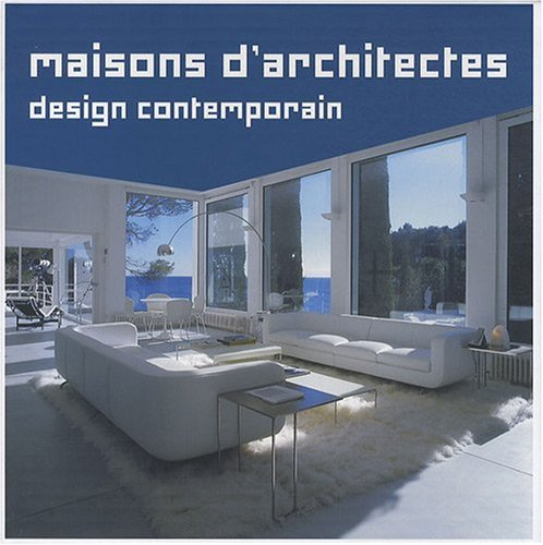 Maisons d'architectes : design contemporain