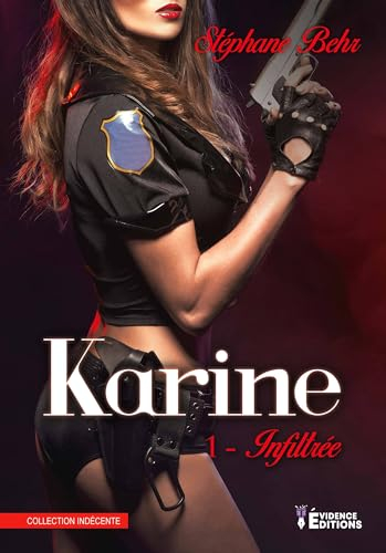 Karine Tome 1: Infiltrée