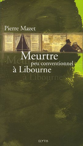 Meurtre peu conventionnel à Libourne