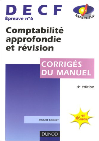 comptabilité approfondie et révision, decf numéro 6 : corrigés du manuel