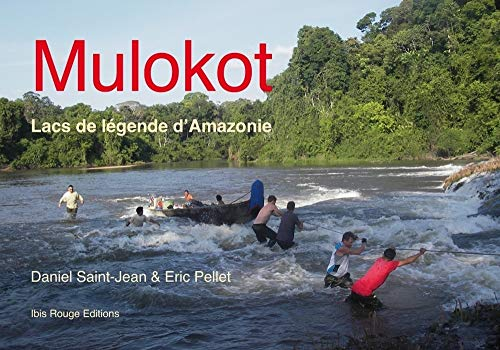 Mulokot : lacs de légende d'Amazonie