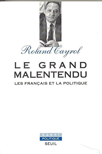 Le Grand malentendu : les Français et la politique