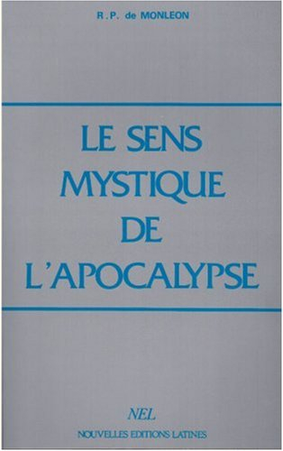 Le Sens mystique de l'Apocalypse : commentaire textuel d'après la tradition des pères de l'Eglise