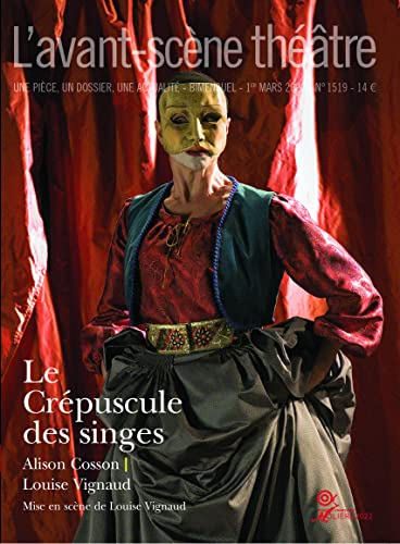 Avant-scène théâtre (L'), n° 1519. Le crépuscule des singes