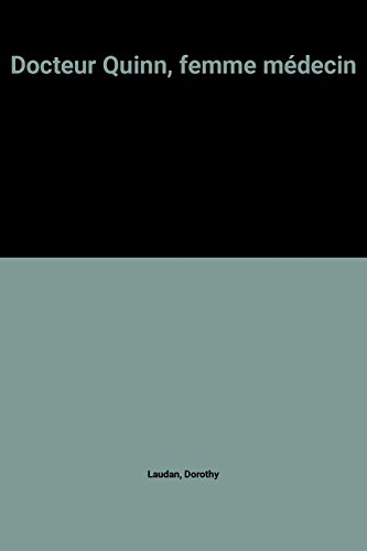 docteur quinn, femme médecin
