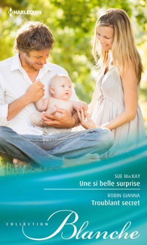 Une si belle surprise. Troublant secret