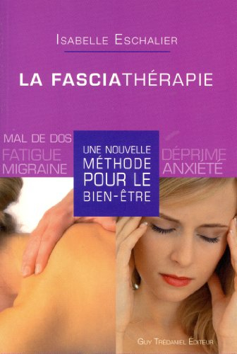 La fasciathérapie : une nouvelle méthode pour le bien-être