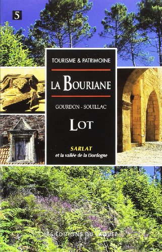 Le Lot, la Bouriane, Gourdon, Souillac, Sarlat