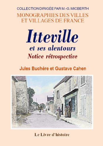 Itteville et Ses Alentours. Notice Retrospective