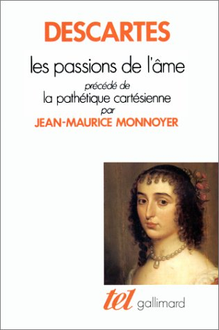 Les Passions de l'âme. La Pathétique cartésienne