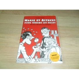 magie et astuces pour séduire les filles