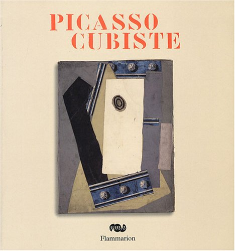 Picasso cubiste : exposition, Paris, Musée Picasso, 19 sept. 2007-7 janv. 2008