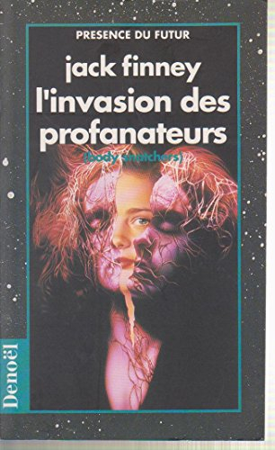 L'Invasion des profanateurs. Body snatchers