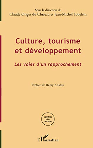 Culture, tourisme et développement : les voies d'un rapprochement