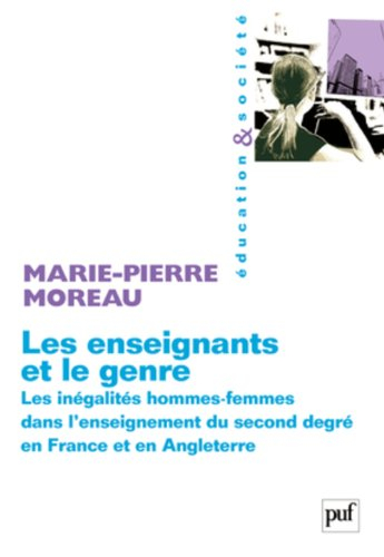 Les enseignants et le genre : les inégalités hommes-femmes dans l'enseignement du second degré en Fr