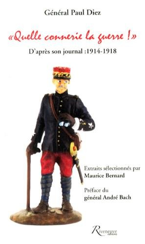 Quelle connerie la guerre ! : d'après son journal : 1914-1918