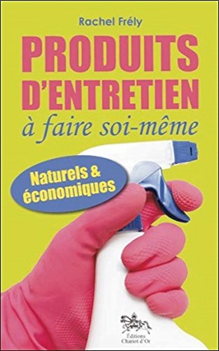 Produits d'entretien à faire soi-même : naturels et économiques