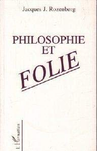 Philosophie et folie : fondements psychopathologiques de la métaphysique