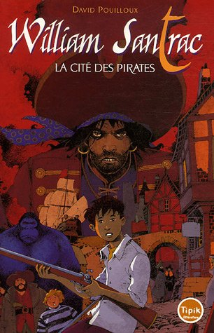 William Santrac. Vol. 1. La cité des pirates