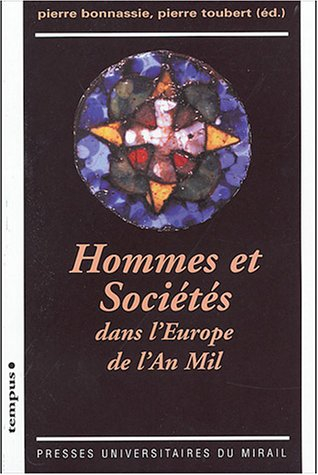 Hommes et sociétés dans l'Europe de l'an mil