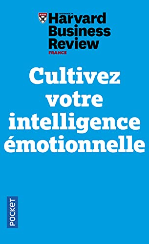 Cultivez votre intelligence émotionnelle : mindfulness, bonheur, empathie, résilience