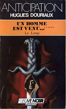 Un Homme est venu. Vol. 6. Le Loup