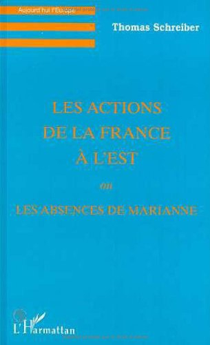 Les actions de la France à l'Est ou Les absences de Marianne