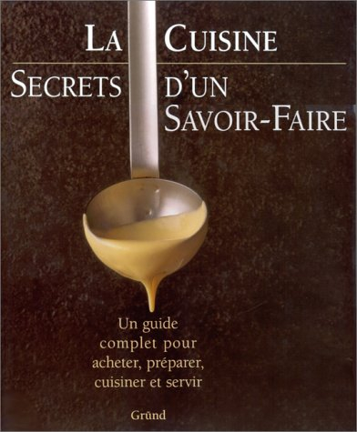 la cuisine : secrets d'un savoir-faire