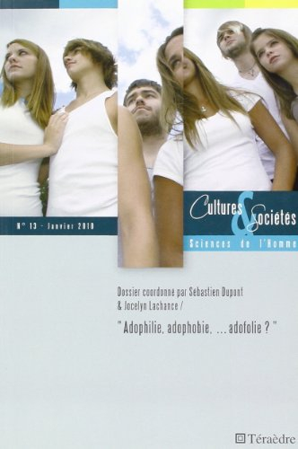 Cultures & sociétés, n° 13. Adophilie, adopholie, adophobie