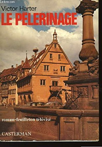 Le Pélerinage : le livre du feuilleton télévisé