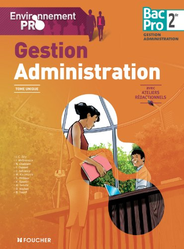 Gestion-administration, bac pro 2de gestion-administration : tome unique