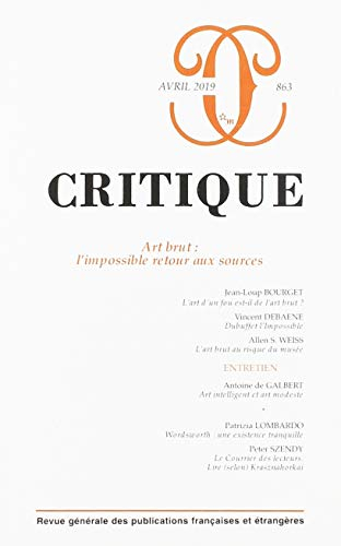 Critique, n° 863. Art brut : l'impossible retour aux sources