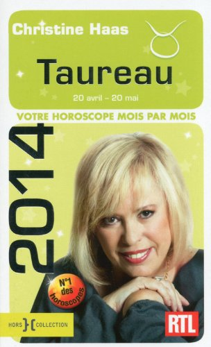 Taureau 2014 : 20 avril-20 mai : votre horoscope mois par mois
