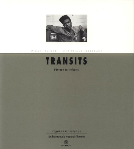 Transits : l'Europe des réfugiés