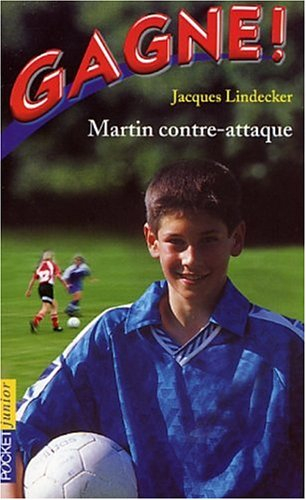 Gagne !. Vol. 4. Martin contre-attaque