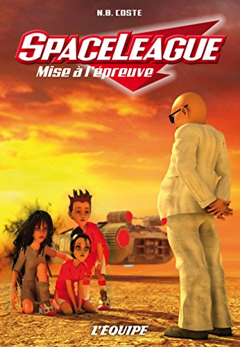 SpaceLeague. Vol. 5. Mise à l'épreuve