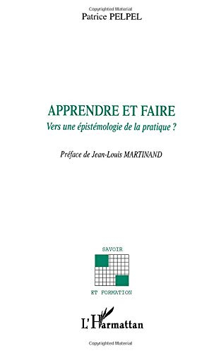 Apprendre et faire : vers une épistémologie de la pratique ?