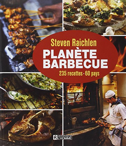 Planète Barbecue : 235 recettes, 60 pays