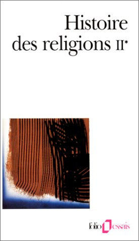 Histoire des religions. Vol. 2-1. La formation des religions universelles et les religions de salut 