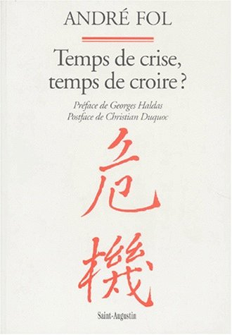 Temps de crise, temps de croire ?