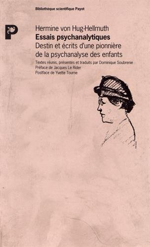 Ecrits psychanalytiques : destin et écrits d'une pionnière de la psychanalyse des enfants